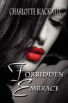 Forbidden Embrace (Embrace #2) Forbidden Embrace (Embrace #2)