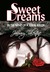 Sweet Dreams in the Mind of...