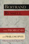 The Problems Of Philosophy by Bertrand Russell The Problems Of Philosophy by Bertrand Russell