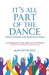 It's All Part of the Dance: Finding Happiness in an Upside Down World