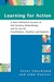 Learning for Action: A Short Definitive Account of Soft Systems Methodology, and Its Use Practitioners, Teachers and Students