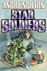 Star Soldiers by Andre Norton Star Soldiers by Andre Norton