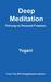 Deep Meditation - Pathway to Personal Freedom