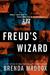 Freud's Wizard: Ernest Jones and the Transformation of Psychoanalysis