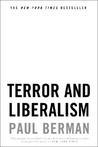 Terror and Liberalism by Paul Berman Terror and Liberalism by Paul Berman