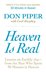 Heaven Is Real: Lessons on Earthly Joy--From The Man Who Spent 90 Minutes In Heaven