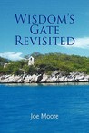 Wisdom's Gate Revisited Wisdom's Gate Revisited