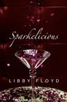 Sparkelicious by Libby Floyd Sparkelicious by Libby Floyd