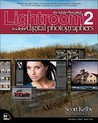 The Adobe Photoshop Lightroom 2 Book for Digital Photographers The Adobe Photoshop Lightroom 2 Book for Digital Photographers