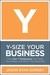 Y-Size Your Business: How Gen Y Employees Can Save You Money and Grow Your Business (Hardcover)