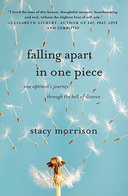 Falling Apart in One Piece by Stacy Morrison