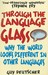Through the Language Glass: How Words Colour Your World (Paperback)