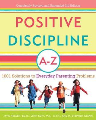 Positive Discipline A-Z by Jane Nelsen