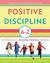 Positive Discipline A-Z: 1001 Solutions to Everyday Parenting Problems