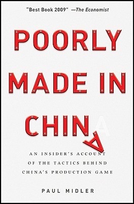 Poorly Made in China: An Insider's Account of the Tactics Behind China's Production Game