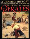 A General History of the Robberies and Murders of the  Most N... by Charles Johnson