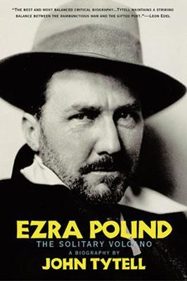 Ezra Pound: The Solitary Volcano