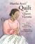 Martha Ann's Quilt for Queen Victoria by Kyra E. Hicks Martha Ann's Quilt for Queen Victoria by Kyra E. Hicks