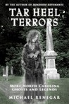 Tar Heel Terrors by Michael Renegar Tar Heel Terrors by Michael Renegar