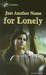 Just Another Name for Lonely (Paperback)