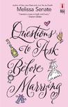 Questions to Ask Before Marrying by Melissa Senate Questions to Ask Before Marrying by Melissa Senate