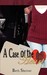 A Case of the Heart by Beth Shriver A Case of the Heart by Beth Shriver