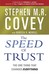 The Speed Of Trust: The One Thing That Changes Everything