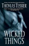 Wicked Things Wicked Things