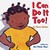 I Can Do It Too! (Board Book)