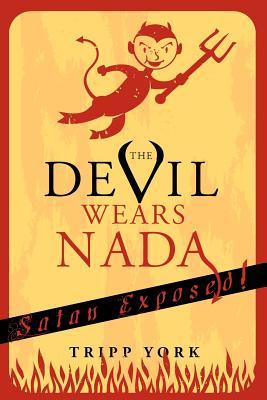 The Devil Wears Nada by Tripp York