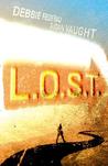 L.O.S.T. (L.O.S.T., #1) L.O.S.T. (L.O.S.T., #1)