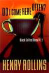 Do I Come Here Often?: Black Coffee Blues Pt. 2 Do I Come Here Often?: Black Coffee Blues Pt. 2