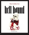Hell Bound: New Gothic Art