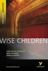 Wise Children (York Notes Advanced) Wise Children (York Notes Advanced)
