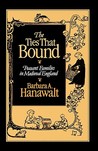 The Ties That Bound by Barbara A. Hanawalt The Ties That Bound by Barbara A. Hanawalt