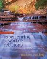 Experiencing the World's Religions: Tradition, Challenge, and Change Experiencing the World's Religions: Tradition, Challenge, and Change