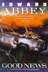 Good News by Edward Abbey Good News by Edward Abbey