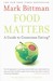 Food Matters: A Guide to Conscious Eating with More Than 75 Recipes (Paperback)