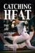 Catching Heat: The Jim Leyritz Story