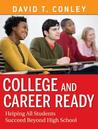 College and Career Ready: Helping All Students Succeed Beyond High School College and Career Ready: Helping All Students Succeed Beyond High School
