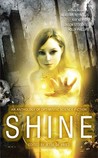 Shine: An Anthology of Optimistic SF Shine: An Anthology of Optimistic SF