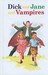 Dick and Jane and Vampires Dick and Jane and Vampires