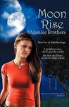 Moon Rise by Marilee Brothers Moon Rise by Marilee Brothers
