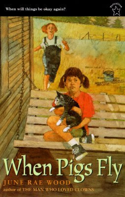 When Pigs Fly (Paperstar Book) June Rae Wood