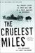 The Cruelest Miles: The Her...