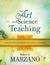 The Art And Science Of Teaching: A Comprehensive Framework For Effective Instruction