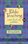 Public Teaching: One Kid at a Time