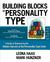 Building Blocks of Personality Type: A Guide to Discovering the Hidden Secrets of the Personality Type Code