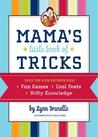 Mama's Little Book of Tricks Mama's Little Book of Tricks