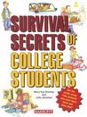 Survival Secrets of College Students Survival Secrets of College Students